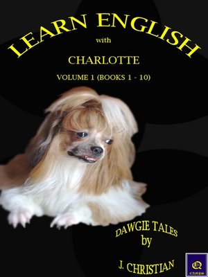 cover image of Learn English with Charlotte--Volume 1 (Books 1 to 10)